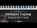 Download Lagu Melepas Lajang – Arvian Dwi feat. Tri Suaka (KARAOKE PIANO - FEMALE KEY)