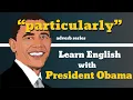 Particularly Usage Pronounce Meaning Definition Sentence Examples - Adverb Series