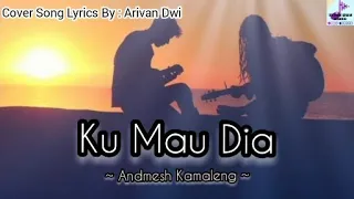 Download Ku Mau Dia   Andmesh  Cover Arivan Dwi MP3