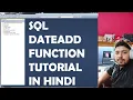 SQL DATEADD function tutorial for beginners in Hindi SQL tutorial in hindi SQL DATEADD FUNCTION