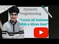 Count of subsets with a given sum Dynamic Programming
