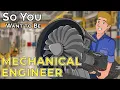 So You Want to Be a MECHANICAL ENGINEER Inside Mechanical Engineering Ep 11
