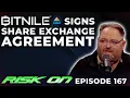 Risk On Ep 167 Todd - BitNile Holdings Signs Share Exchange Agreement