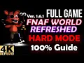 FNaF World Refreshed Hard Mode 100 Ver 1 6 1 Full Gameplay Walkthrough NO COMMENTARY Longplay