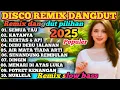 Lagu DJ DISCO DANGDUT REMIX VIRAL TERBARU SPESIAL 2025‼️SEMUA TAU - PLAYLIST ALBUM PILIHAN TERLARIS 