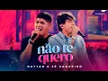 NÃO TE QUERO - NATTAN part. ZÉ VAQUEIRO (Vídeo Oficial)