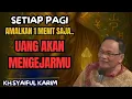 Download Lagu Uang akan mengejarmu ,amalkan 1 menit setiap pagi 💥KH syaiful karim #tauhid #shorts 