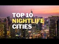Top 10 Cities with the Best Nightlife in the World - Travel Guide