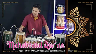 sholawat new mahabbatul qur an versi koplo musik rancak cocok buat sound hajatan 