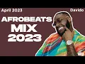 Download Lagu Afrobeats Mix April 2023 | Best of Afrobeats April 2023 | Davido