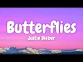 Download Lagu Justin Bieber - BUTTERFLIES (Lyric Video)