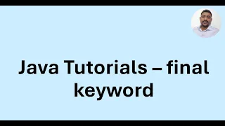 Java Tutorial 49 - final variables methods and classes