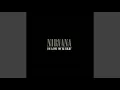 Nirvana - You Know You're Right (Remastered) [Audio HQ]