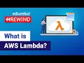 What is AWS Lambda AWS Lambda for Beginners Edureka Rewind