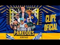 Download Lagu RELIQUIAS DOS PAREDÕES 1, BOYZINHO,NETO LX,REI DA CACIMBINHA,GASPARZINHO,JUNINHO BATATA,TREM BALA.