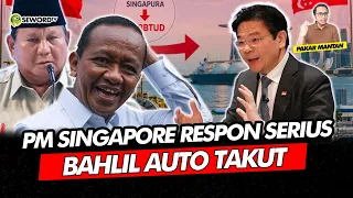 Alifurrahman: PM SINGAPORE RESPON SERIUS, BAHLIL AUTO TAKUT