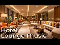Download Lagu Luxury Hotel Lounge Music BGM - Ethereal Jazz Saxophone Instrumental Music for Stress Relief, Unwind