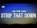 Download Lagu Liam Payne - Strip That Down ft. Quavo (Lyrics)