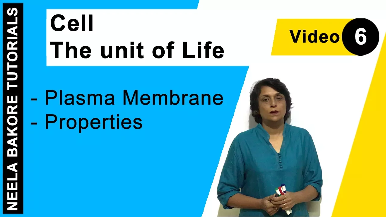 Cell - The unit of Life | NEET | Plasma Membrane - Properties | Neela Bakore Tutorials