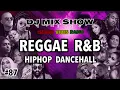 Download Lagu #87. Reggae, R\u0026B, Hip Hop, Dancehall, Afrobeats Mix