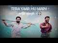 Download Lagu Tera Yaar Hoon Main [Slowed+Reverb]Lyrical - Arijit singh || Musiclovers | Textaudio