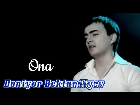 Download MP3 Doniyor Bekturdiyev-Ona | Дониер Бектурдиев-Она