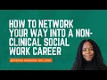 How to Network Your Way into a Non-Clinical Social Work Career