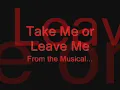 Take Me Baby Or Leave Me