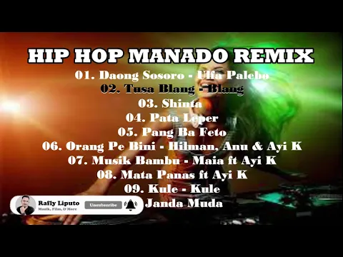 Download MP3 HIP HOP MANADO REMIX ( full album enak didengar saat santai)# hiphop terbaru#hiphopfullalbum,.