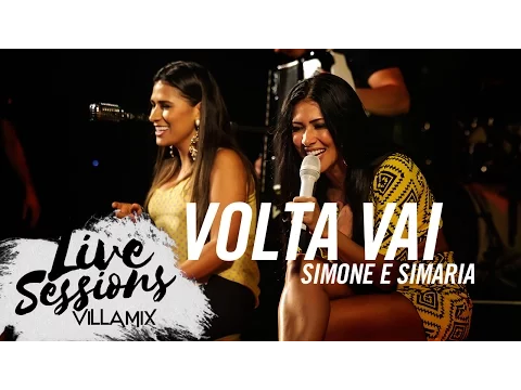 Download MP3 Volta vai - Simone e Simaria - Live Sessions - Villa Mix Festival Fortaleza