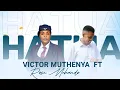 Lagu VICTOR MUTHENYA FT ROSE MUHANDO HATUA official video DIAL *812*324# TO GET SKIZA