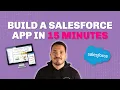 Build A Custom Salesforce App in 15 Minutes