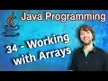 Java Programming Tutorial 34 - Working with Arrays