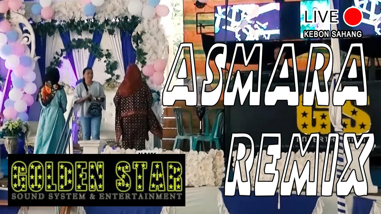 ASMARA (REMIX) - GOLDEN STAR - KEBON SAHANG #orgentunggal #otpalembang #remix #dj #2019