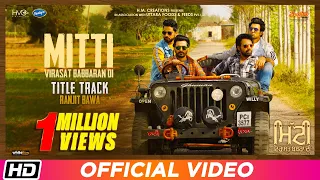 Mitti Title Track | Ranjit Bawa | Mitti Virasat Babbaran Di | Mr WOW | Latest Punjabi Song 2019