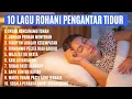 Download Lagu Lagu Rohani Pengantar Tidur | 10 Lagu Rohani Terbaik 2025