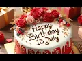 Download Lagu 15 July Birthday Wishes|Happy Birthday Song|Happy Birthday status|Birthday wishes 15 July.Trending‎