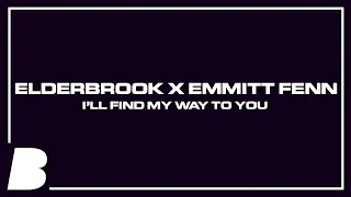 Download Elderbrook x Emmitt Fenn - I'll Find My Way To You MP3