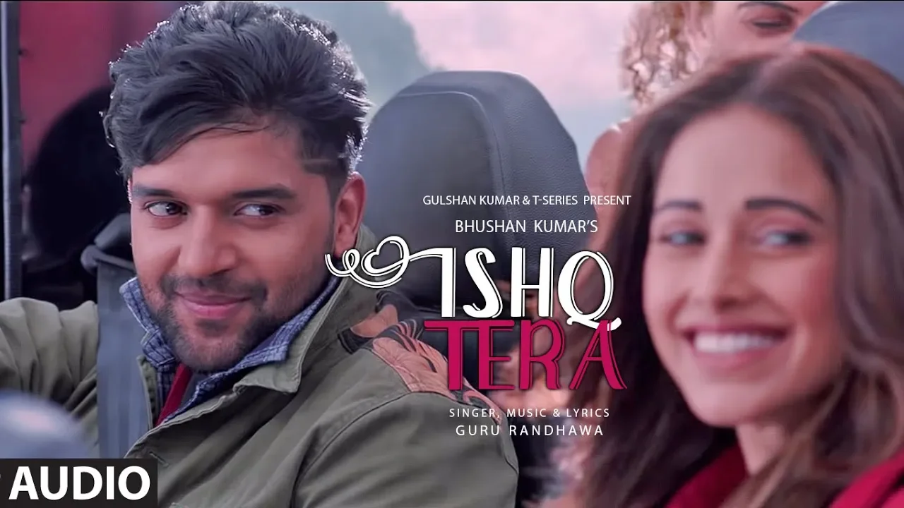 Ishq Tera (Full Audio) | Guru Randhawa | Nushrat Bharucha | Bhushan Kumar | T-Series