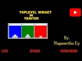 T - 37 TOPLEVEL WIDGET IN TKINTER
