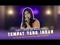 Download Lagu TEMPAT YANG PALING INDAH - TAHTA LIRIK COVER by MILEA PUTI