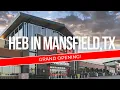 HEB Store finally opening in Mansfield TX Let s see what the big deal is