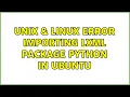 Unix Linux Error importing lxml package python in Ubuntu