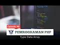 PHP Tutorial Bahasa Pemrograman PHP - Tipe Data Array
