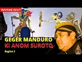 Lagu WAYANG KULIT DALANG KI ANOM SUROTO LAKON GEGER MANDURO | Bagian 2 | Audio Full Wayang Kulit