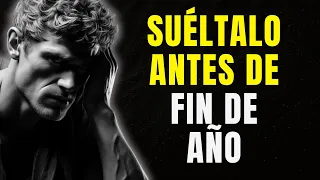 SUELTA ESTO ANTES DE TERMINAR EL AÑO Y MANIFIESTA EN GRANDE EL 2026 QUE VIENE | ESTOICISMO