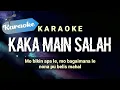 [Karaoke] KAKA MAIN SALAH - nona pu belis mahal | (Karaoke)