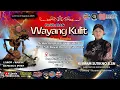 Download Lagu LIVE STREAMING 🔴 WAYANG KULIT I KI IMAM SUTIKNO S.Sn I LAKON WAHYU KENDAGA INTEN I 22 AGUSTUS 2025