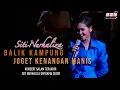 Download Lagu Siti Nurhaliza - Balik Kampung X Joget Kenangan Manis (Official Live Video)