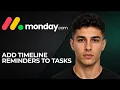 Monday com How to Add Timeline Reminders to Tasks 2026 Deadline Follow-Up Automation Guide